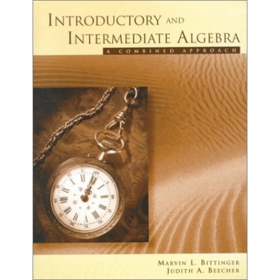 Pre-Owned Introductory and Intermediate Algebra: A Combined Approach, 9780201340204, 0201340208, Paperback,