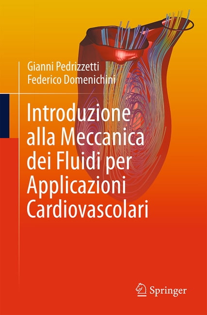 Introduzione Alla Meccanica Dei Fluidi Per Applicazioni Cardiovascolari, (Paperback)