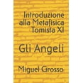 thumbnail image 1 of Introduzione Alla Metafisica Tomista Introduzione alla Metafisica Tomista XI: Gli Angeli, Book 11, (Paperback), 1 of 1