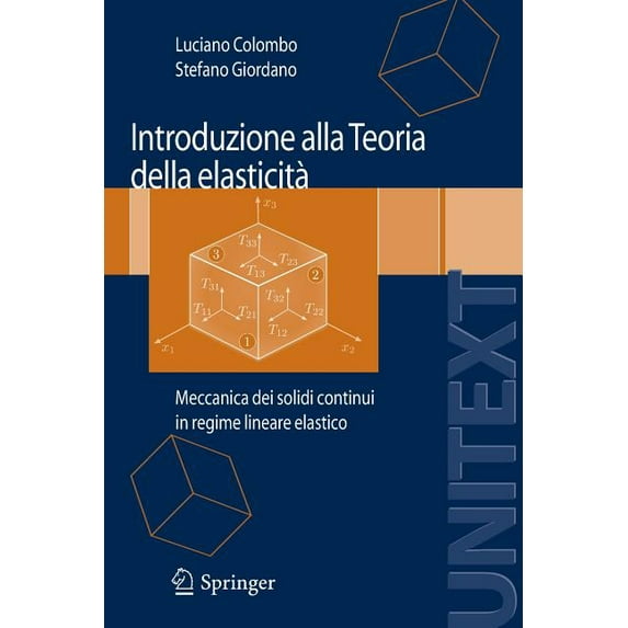 Introduzione Alla Teoria Della Elasticità : Meccanica Dei Solidi Continui in Regime Lineare Elastico, (Paperback)