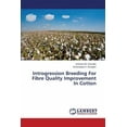 thumbnail image 1 of Introgression Breeding For Fibre Quality Improvement In Cotton (Paperback), 1 of 1