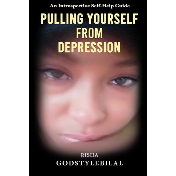 Introspective Solutions to Self-Help: Pulling Yourself From Depression : An Introspective Self-Help Guide (Series #1) (Paperback)