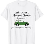 Introvert Anxiety Uninvited Guest Rude Extrovert Friend T-Shirt