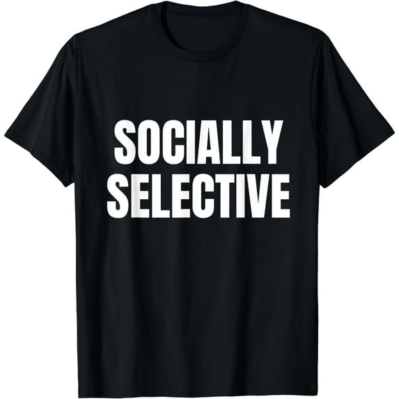Introvert Gifts Socially Selective Funny Anti Social Gift T-Shirt