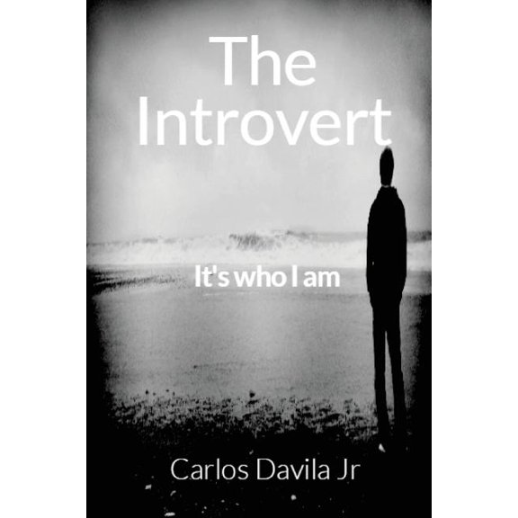 Introvert : It's Who I Am
