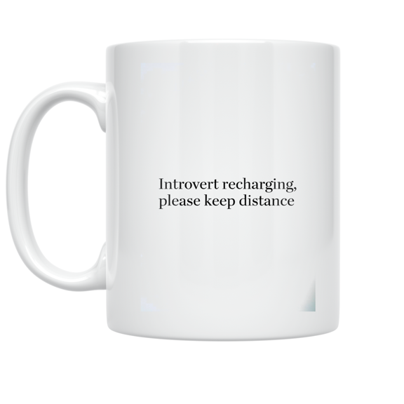 Introvert Recharging Please Keep Distance - Introvert Humor - 11 oz Ceramic Coffee Mug