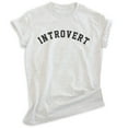 thumbnail image 1 of Introvert Shirt, Unisex Women's Men's Shirt, Antisocial Shirt, Introverted Shirt, Heather Ash, Small, 1 of 6