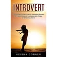 thumbnail image 1 of Introvert: The Ultimate Introvert Guide to Overcoming Shyness (A Practical Guide to Connecting With Others at Networking Events) (Paperback), 1 of 1