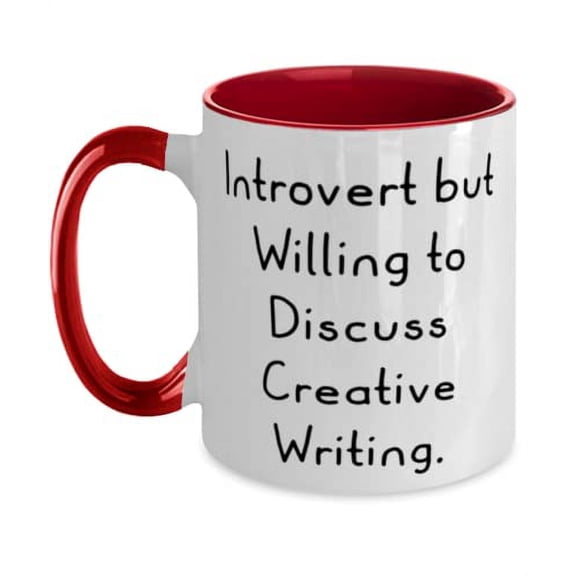 Introvert but Willing to Discuss Creative Writing. Two Tone 11oz Mug, Creative Writing Present From, Brilliant Cup For Men Women