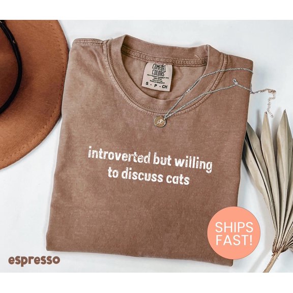 Introverted But Willing To Discuss Cats Cat Mom Lover Gift Mama Furmom T-Shirt