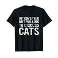 thumbnail image 1 of Introverted But Willing To Discuss Cats Funny Cats lover T-Shirt, 1 of 5