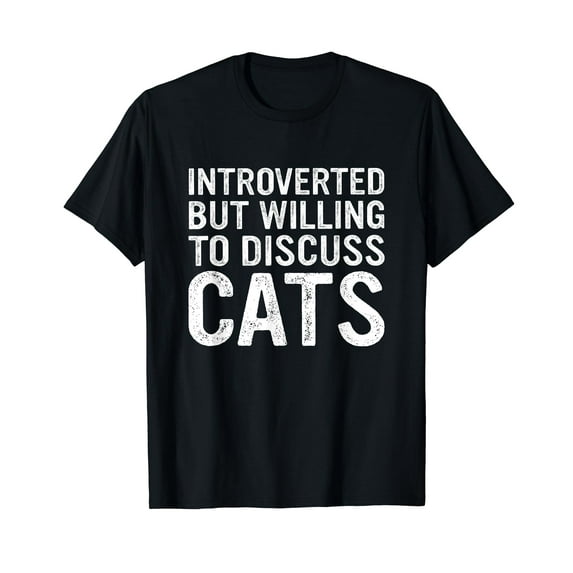 Introverted But Willing To Discuss Cats Funny Cats lover T-Shirt