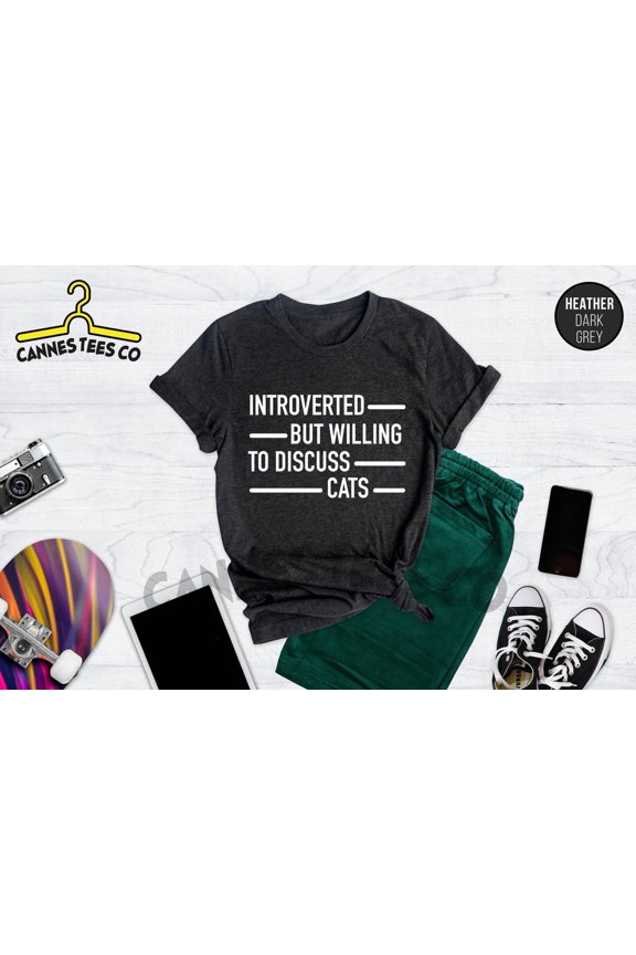 Introverted But Willing To Discuss Cats Shirt, Introverted Shirt, Introvert T Shirt, Let'S Talk About Cats, Introverted Cat Lover