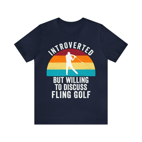 Introverted But Willing To Discuss Fling Golf, Funny Retro Fling Golf Shirt