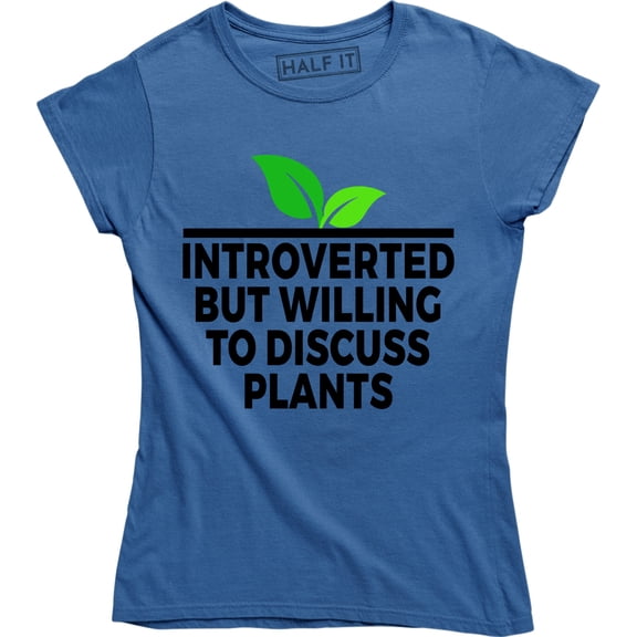Introverted But Willing To Discuss Plants - Gardening Gift Women's T-Shirt