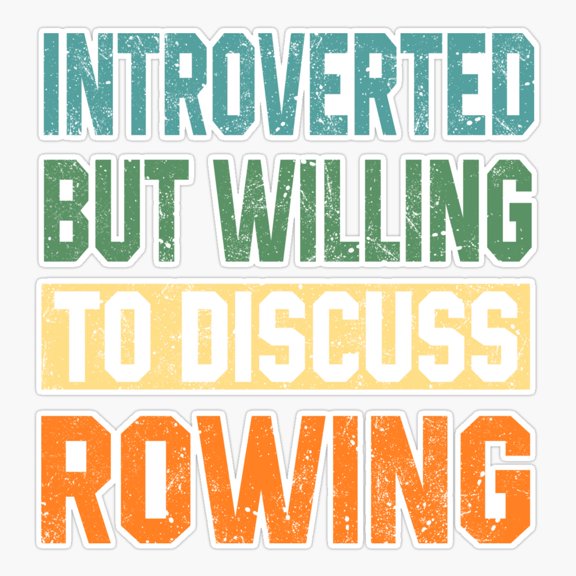 Introverted But Willing To Discuss Rowing Er, Phone Decal Water Bottle Stickers Car Decals, Funny Birthday Gift