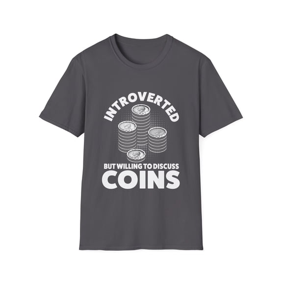 Introverted Discuss Coins Collecting Lover Coin Collector TShirt and More