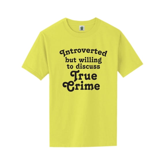 Introverted.. .Discuss True Crime Short Sleeve Neon T-Shirt