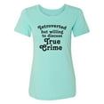 thumbnail image 1 of Introverted.. .Discuss True Crime Womens crewneck tee, 1 of 3