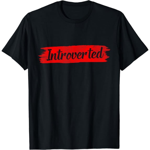 Introverted Shyness Shy Introvert Introverts T-Shirt