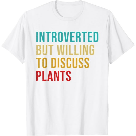 Introverted but Willing to Discuss Plants Vintage Funny T-Shirt
