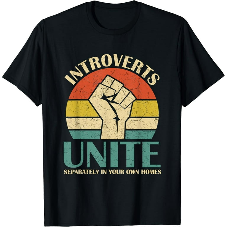 Womens Fun Introverts Unite Separately In Your Own Homes Tee Shirt Womens Fun Introverts Unite Separately In Your Own Homes Tee Shirt