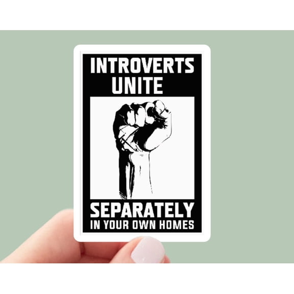 Introverts Unite Sticker