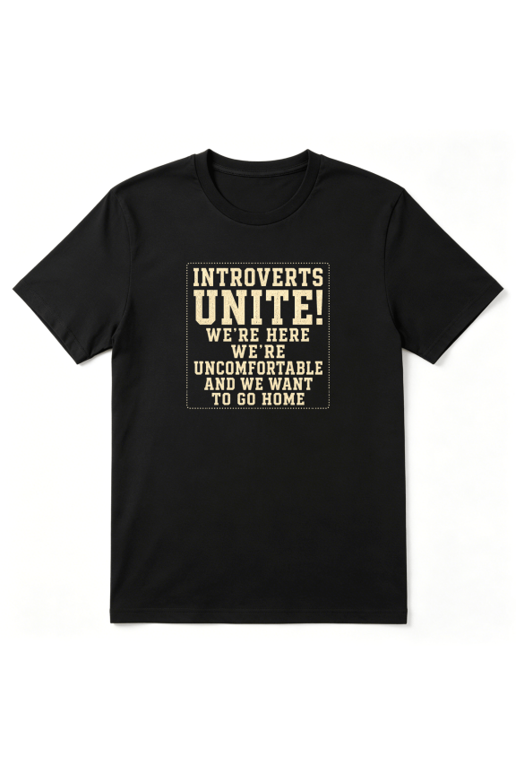 Introverts Unite We're Here We're Uncomfortable Cool Graphic Tee for Men and Women, Sarcastic Family Reunion Cotton Short Sleeves T-Shirt