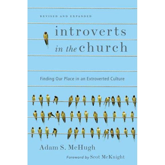 Pre-Owned Introverts in the Church: Finding Our Place in an Extroverted Culture (Paperback) 0830843914 9780830843916
