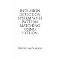 thumbnail image 1 of Intrusion Detection System With Pattern Matching Using Python, (Paperback), 1 of 1