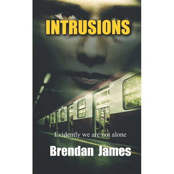 Intrusions: Evidently...we are not alone, (Paperback)