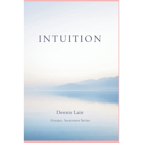 Greater Awareness Intuition, (Paperback)