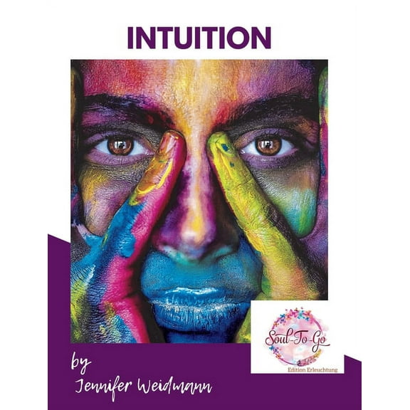 Intuition: Soul-to-go, (Paperback)