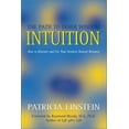 thumbnail image 1 of Pre-Owned Intuition: The Path to Inner Wisdom - How to Discover and Use Your Greatest Natural Resource (Paperback) 1843331535 9781843331537, 1 of 1