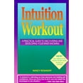 thumbnail image 1 of Pre-Owned Intuition Workout: A Practical Guide to Discovering and Developing Your Inner Knowing (Paperback) 0944031145 9780944031148, 1 of 1