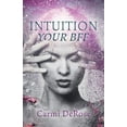 thumbnail image 1 of Intuition Your Bff, (Paperback), 1 of 1