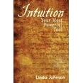 thumbnail image 1 of Intuition: Your Most Powerful Tool: How to make decisions you won't regret, (Paperback), 1 of 1
