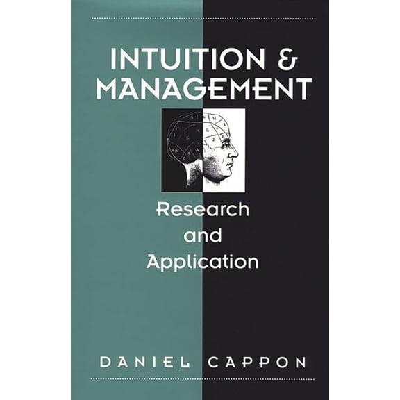 Intuition and Management: Research and Application, (Hardcover)
