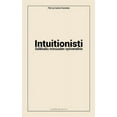 thumbnail image 1 of Intuitionisti: Seikkailu minuuden syÃ¶vereihin, (Paperback), 1 of 1