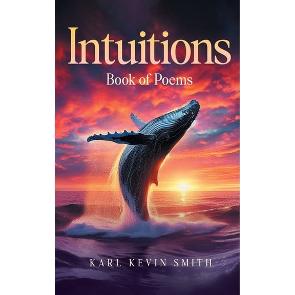 Intuitions: Book of Poems, (Hardcover)