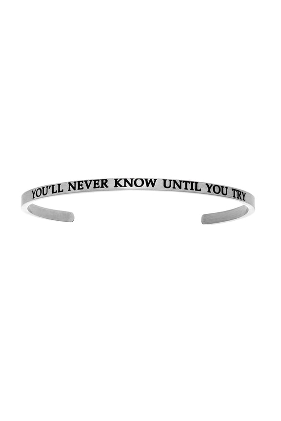 Intuitions Stainless Steel you'll Never Know Until You Try Cuff Bangle