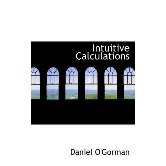 Intuitive Calculations (Paperback)