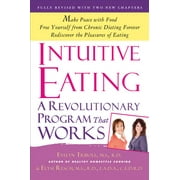 EVELYN TRIBOLE; ELYSE RESCH Intuitive Eating : A Revolutionary Program That Works