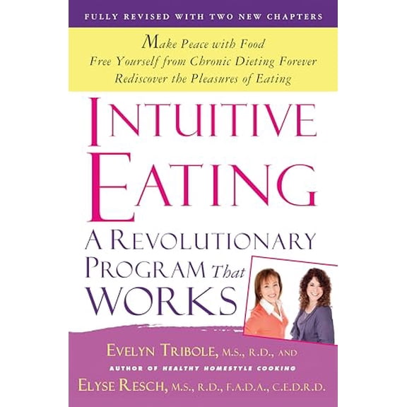 Pre-Owned Intuitive Eating: A Revolutionary Program that Works, 9781250004048, 1250004047, Paperback, Third edition