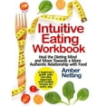 thumbnail image 1 of Intuitive Eating Intuitive Eating Workbook: Heal the Dieting Mind and Move Towards a More Authentic Relationship with Food. A Beginner&ap, Book 2, (Paperback), 1 of 1