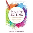 thumbnail image 1 of Pre-Owned Intuitive Editing: A Creative and Practical Guide to Revising Your Writing, 9781950830022, 1950830020, Paperback,, 1 of 1