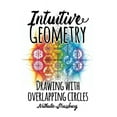 thumbnail image 1 of Intuitive Geometry - Drawing with overlapping circles (Paperback), 1 of 1