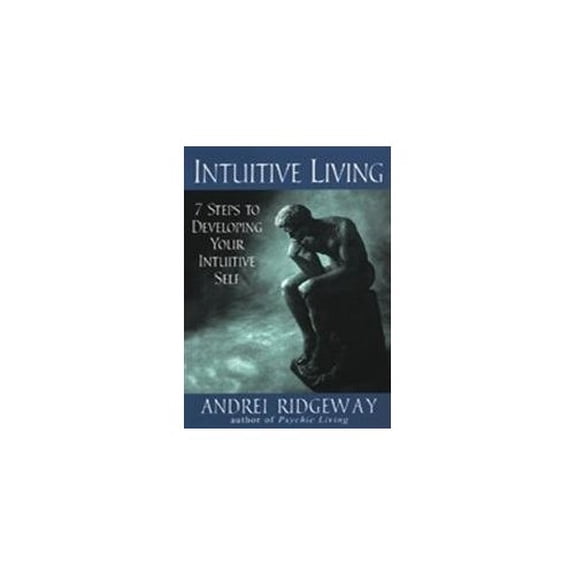 Pre-Owned Intuitive Living: 7 Steps to Developing Your Intuitive Self (Volume 0) (Paperback) 0806524626 9780806524627