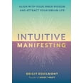 thumbnail image 1 of Intuitive Manifesting: Align with Your Inner Wisdom and Attract Your Dream Life, (Hardcover), 1 of 1
