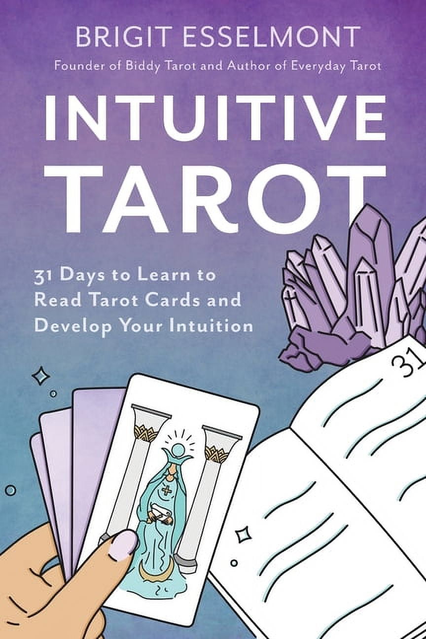 Intuitive Tarot: 31 Days to Learn to Read Tarot Cards and Develop Your ...